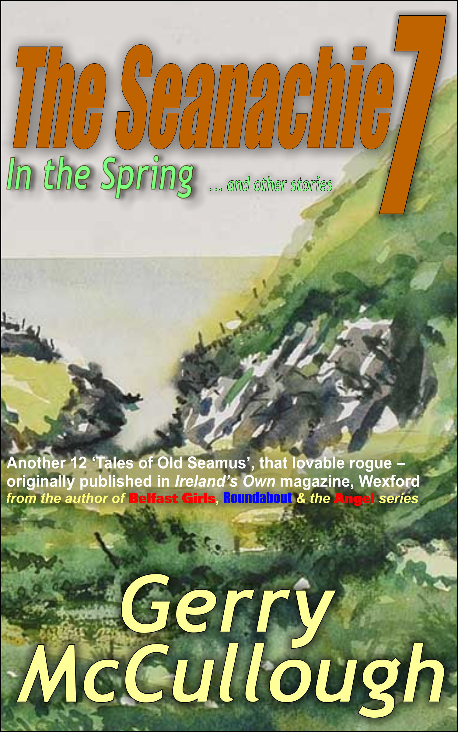 The Seanachie 7: In the Spring .. and other stories The