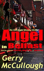 Angel in Belfast: the 2nd Angel Murphy thriller by Gerry McCullough